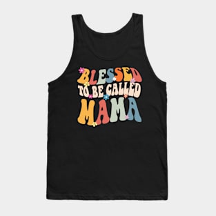 Mama Blessed to be called mama Tank Top